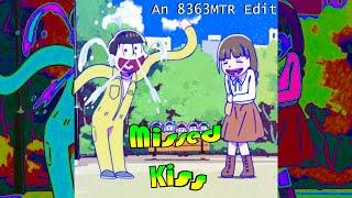 Missed Kiss - mtr svp edit [Jyushimatsu and Kanojo-chan]