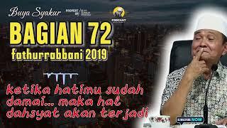  BAGIAN 72 | KAJIAN KITAB FATHURROBBANI BUYA SYAKUR DOKUMENTASI 2018 #buyasyakur #tasawuf #ngaji