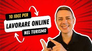 Idee per lavorare online nel turismo