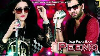 Peeno I INZI Feat SAM I Mannan Music I Latest Punjabi Songs 2016