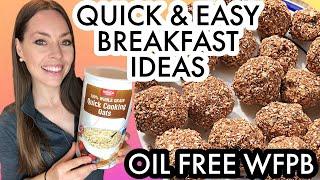 QUICK EASY BREAKFAST IDEAS USING OATMEAL / PLANT BASED WEIGHT LOSS | OIL FREE WFPB