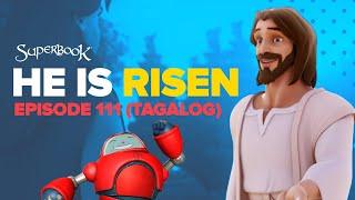 Superbook - He Is Risen - Tagalog (Official HD Version)