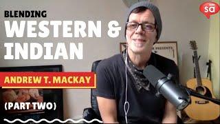 How to enhance western music sensibilities | Andrew T. Mackay | S11 E10 || converSAtions