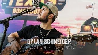 Dylan Schneider - How Does It Sound  (Acoustic)