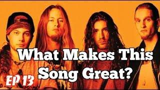 What Makes This Song Great?  "Them Bones" ALICE IN CHAINS