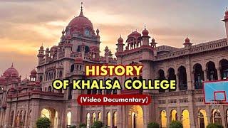 History of Khalsa College Amritsar || Lovepreet Singh Virk || Documentary