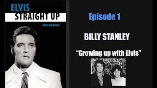 Ep 1-BILLY STANLEY~"Growing Up With Elvis", behind Graceland walls with family insider-a must see!