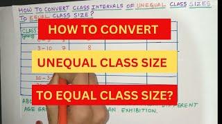 How to Convert Class Intervals From Unequal Class Sizes to Equal Class Size? | Statistics