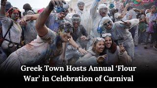 Greek Town Hosts Annual ‘Flour War’ in Celebration of Carnival | DRM Entertainment Plus | AQ14