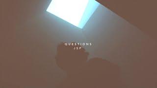 JSP - Questions (Official Music Video)