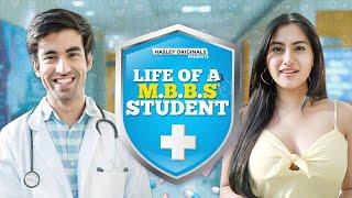 Life Of An Mbbs Student Ft. Twarita Nagar, Abhishek Kapoor | Hasley India Originals