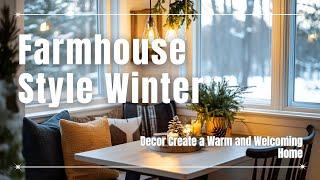 Farmhouse Style Winter Decor - Create a Warm and Welcoming Home