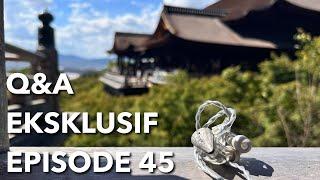 Q&A EKSKLUSIF EPISODE 45