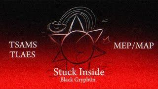 Stuck Inside MEP/MAP (TSAMS,TLAES/ The Sun and Moon Show, The Lunar and Earth Show)