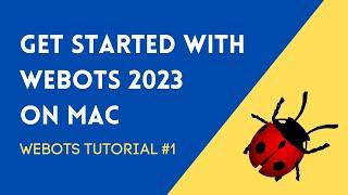 Get started with Robotics using Webots 2023 // Download, Install and run your a simulation in 10 min