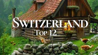 12 Most Beautiful Towns and Villages to Visit in Switzerland 4K