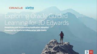 Exploring Oracle Guided Learning for JD Edwards - Webinar in Collaboration with Oracle