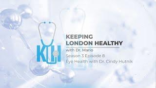 Eye Health and the Different Eye Care Professionals | Keeping London Healthy with Dr. Mario S3E8