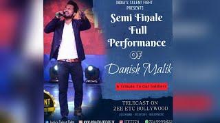 Danish Malik(Malik Sahaab)-Semi Finale Full Performance| INDIA'S TALENT FIGHT Season-1| Zee Etc