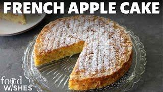 How to Make French Apple Cake | Food Wishes