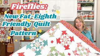 Fireflies: New Fat-Eighth Friendly Quilt Pattern