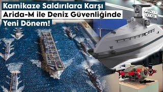 Kamikaze Saldırılara Karşı Arida-M ile Deniz Güvenliğinde Yeni Dönem