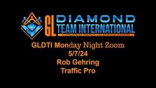 GLDTI Monday Night Zoom 5/7/24 Rob Gehring Traffic Pro