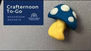 Crafternoon To-Go | Mushroom Magnets