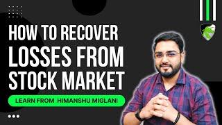 Only Video That Will Help RECOVER All Your LOSSES in Day Trading | Himanshu Miglani