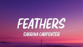 Sabrina Carpenter - Feather (Lyrics)