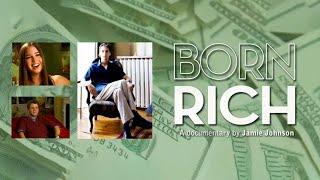 Born Rich (2003 Full Documentary)