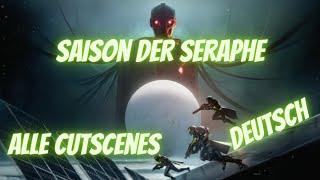 Alle Cutscenes Deutsch | Saison der Seraphe | Destiny 2