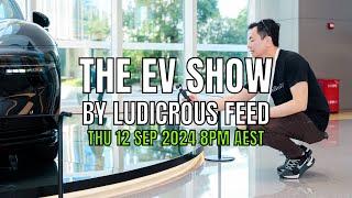 The EV Show by Ludicrous Feed on Wednesday Nights! | Thu 12 Sep 2024