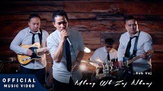 Mloog Wb Zaj Nkauj   Kub Vaj Official Music Video 2023