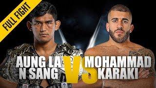 ONE: Full Fight | Aung La N Sang vs. Mohammad Karaki | Championship Knockout | October 2018