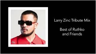 Larry Zinc Tribute Mix - Best of Ruthko and Friends