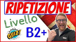 QUIZ livello B2+  Vediamo come va! 