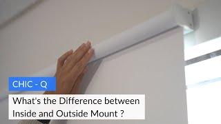 Chic-Q | What's the Difference between Inside and Outside Mount ?