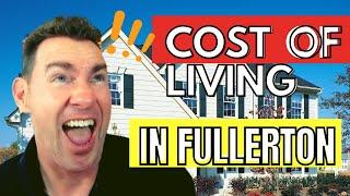 Cost of Living in Fullerton (Orange County) California 2021