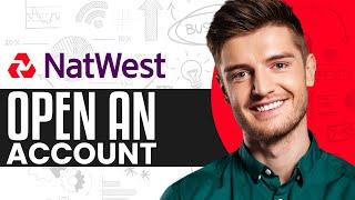 How To Open NatWest Bank Account Online | NatWest Bank Tutorial 2025