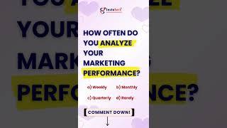 How often do you analyze your marketing performance?