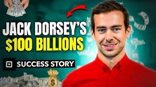 How Jack Dorsey Built a $100 Billion Fintech Giant: The Square Story