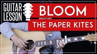 Bloom Guitar Tutorial - The Paper Kites Guitar Lesson  |Fingerpicking Tabs + Solo + Guitar Cover|