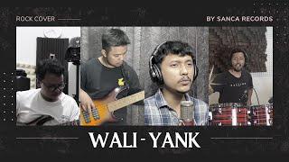 WALI - YANK | ROCK COVER by Sanca Records