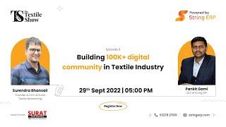 Building 100K+ digital community in Textile Industry.