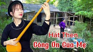 Hát Then - Công Ơn Người Mẹ - Ba Bể BK