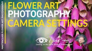 Flower Art Photography - Camera settings