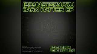 Brainstorm Cru - Dark Riser (DUBCRU004)