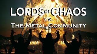 "Lords of Chaos" vs The Metal Community