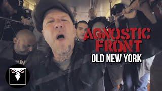 AGNOSTIC FRONT - Old New York (Official Music Video)